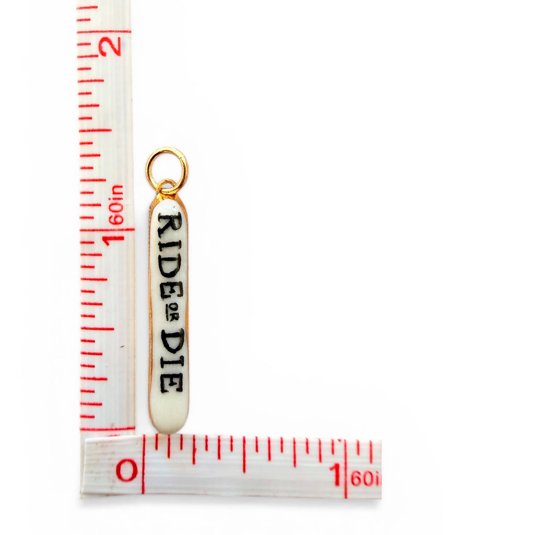 “Ride or Die” Bar Charm