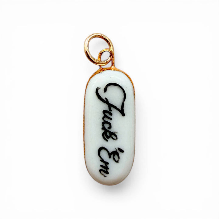 “Fuck ‘Em” Charm